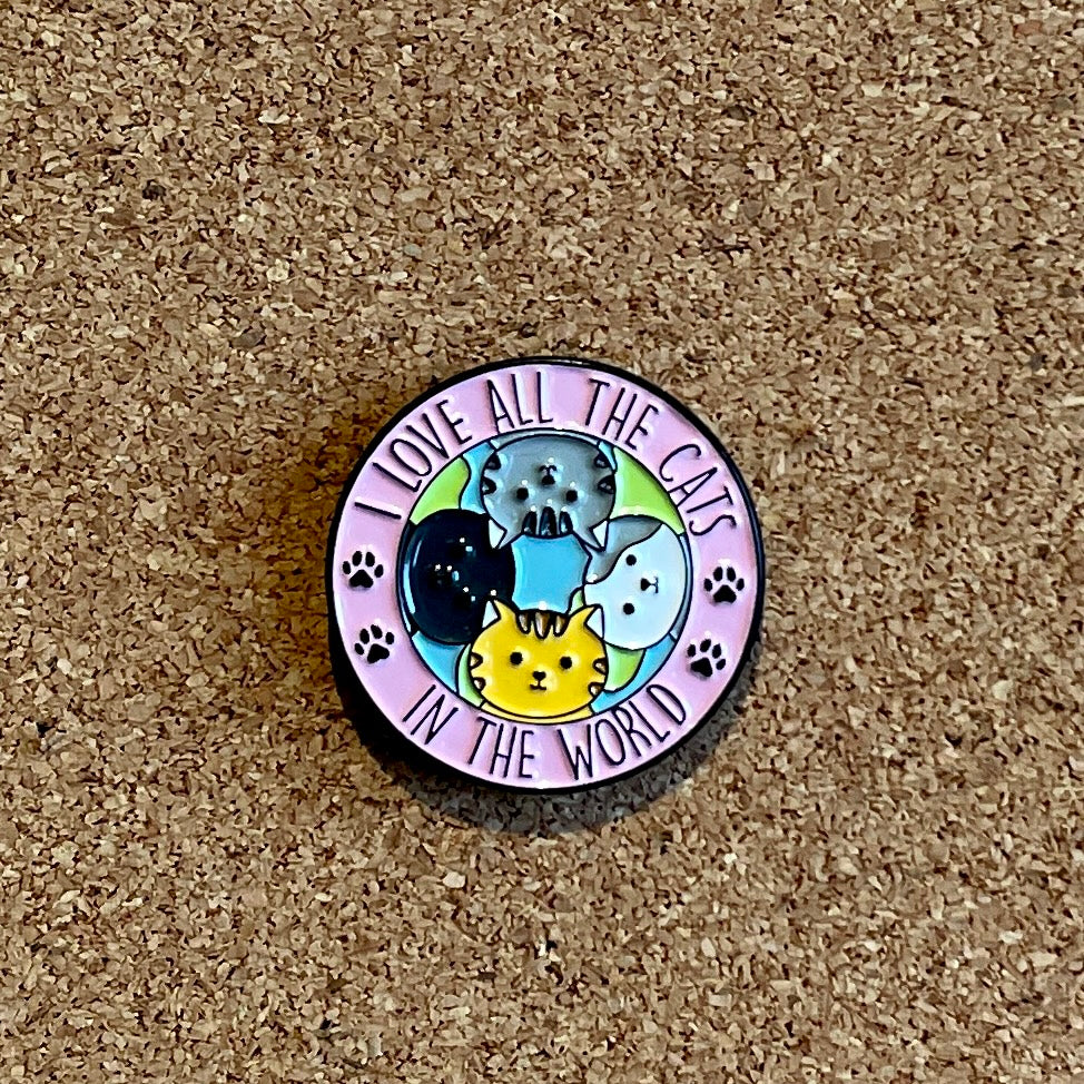 Enamel Pin -  I love all the cats in the world